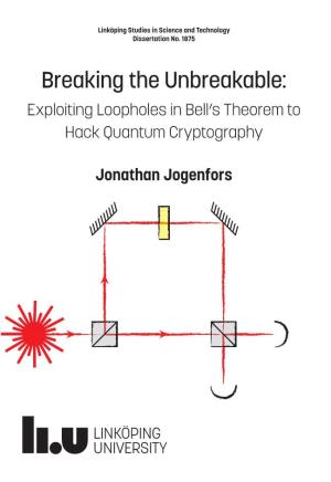 Breaking the Unbreakable: Exploiting Loopholes in Bell's Theorem To
