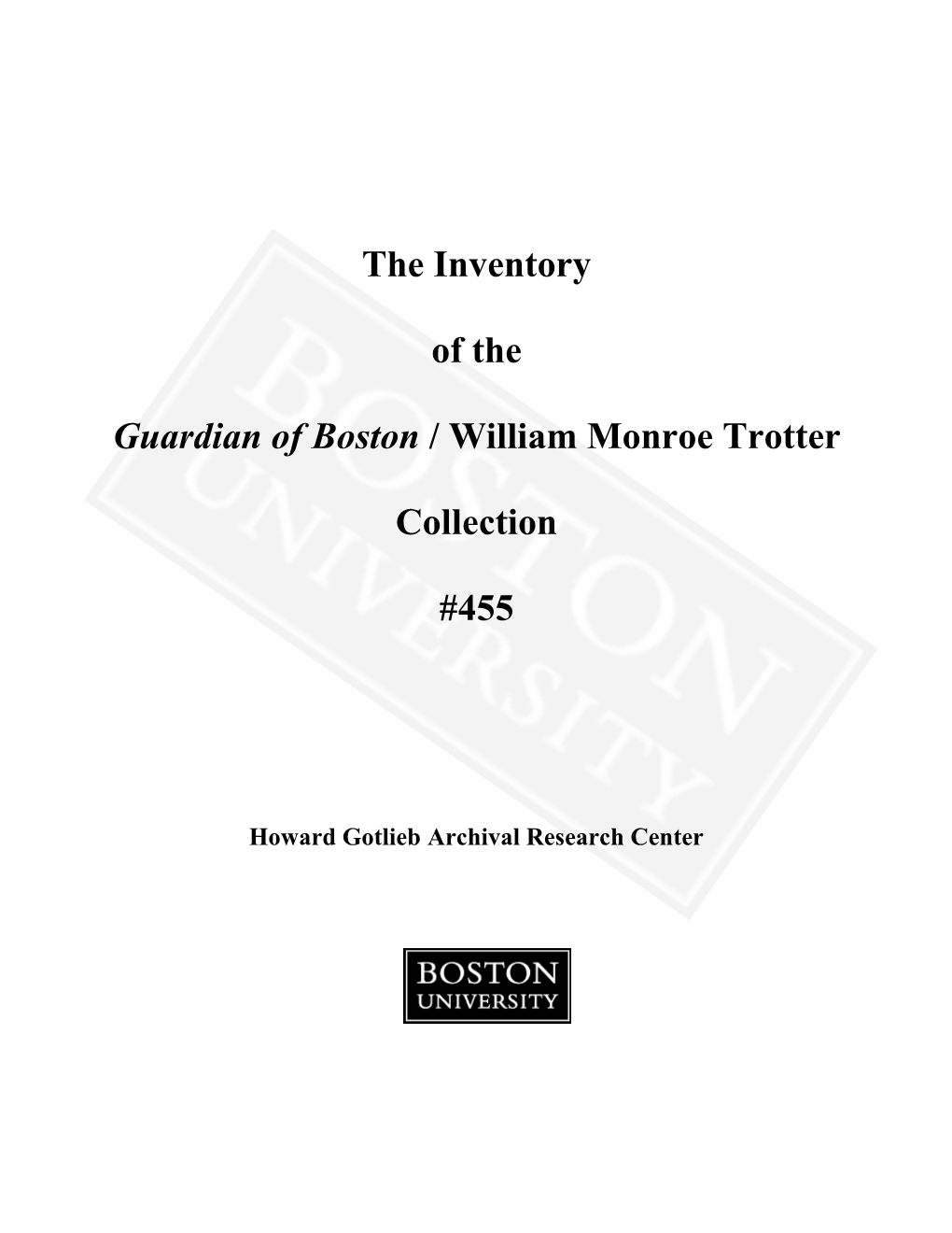 The Inventory of the Guardian of Boston / William Monroe Trotter