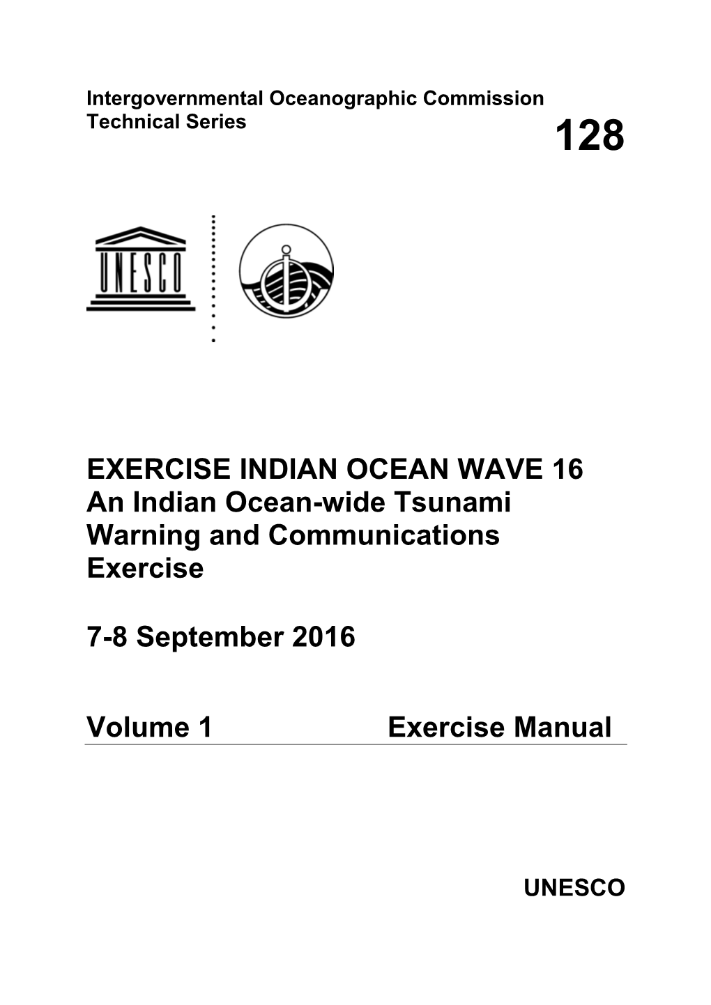 Exercise Indian Ocean Wave 2016: an Indian Ocean-Wide Tsunami Warning and Communication Exercise, 7-8 September 2016