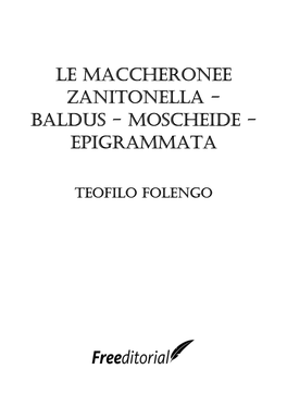 Le Maccheronee Zanitonella - Baldus - Moscheide - Epigrammata