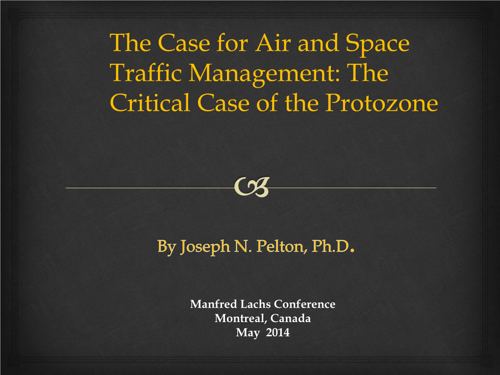 The Case for Air and Space Traffic Management: the Critical Case of the Protozone