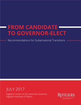 FROM CANDIDATE to GOVERNOR-ELECT Recommendations for Gubernatorial Transitions