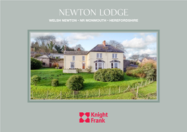 Newton Lodge Welsh Newton • Nr Monmouth • Herefordshire Newton Lodge Welsh Newton • Nr Monmouth Herefordshire