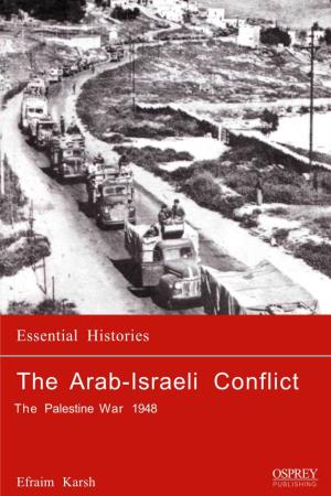 The Arab-Israeli Conflict the Palestine War 1948