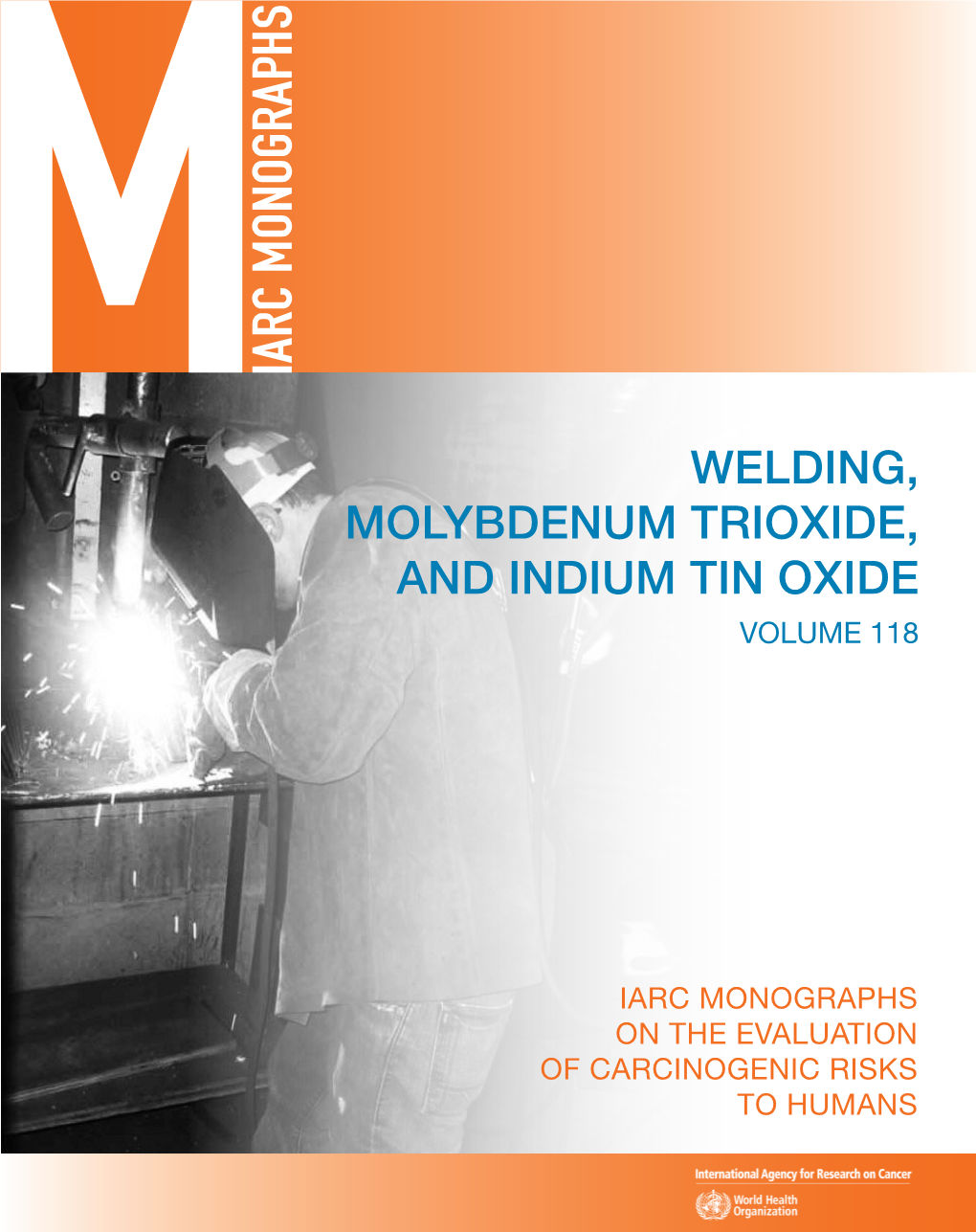 Welding, Molybdenum Trioxide, and Indium Tin Oxide (IARC Monograph
