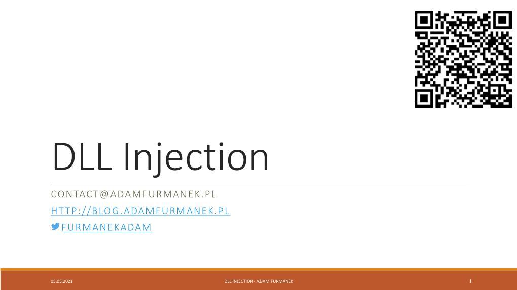 DLL Injection CONTACT@ADAMFURMANEK.PL FURMANEKADAM