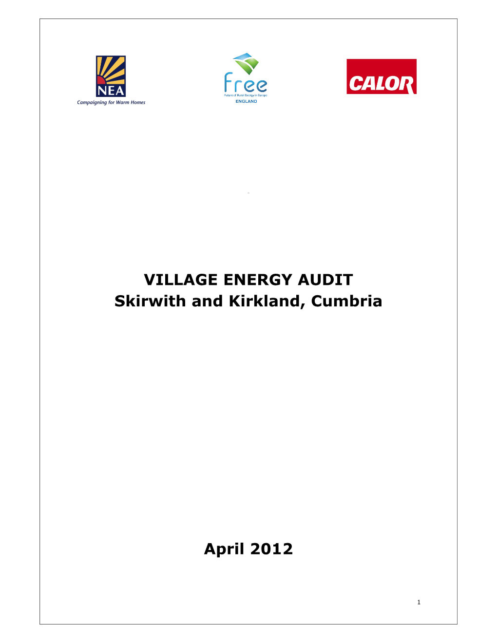 VILLAGE ENERGY AUDIT Skirwith and Kirkland, Cumbria April 2012