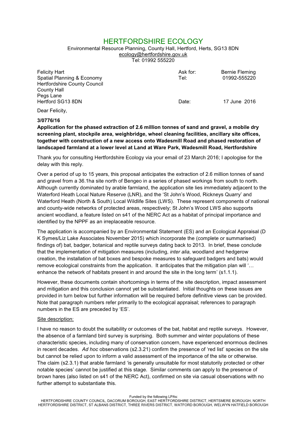 HERTFORDSHIRE ECOLOGY Environmental Resource Planning, County Hall, Hertford, Herts, SG13 8DN Ecology@Hertfordshire.Gov.Uk Tel: 01992 555220