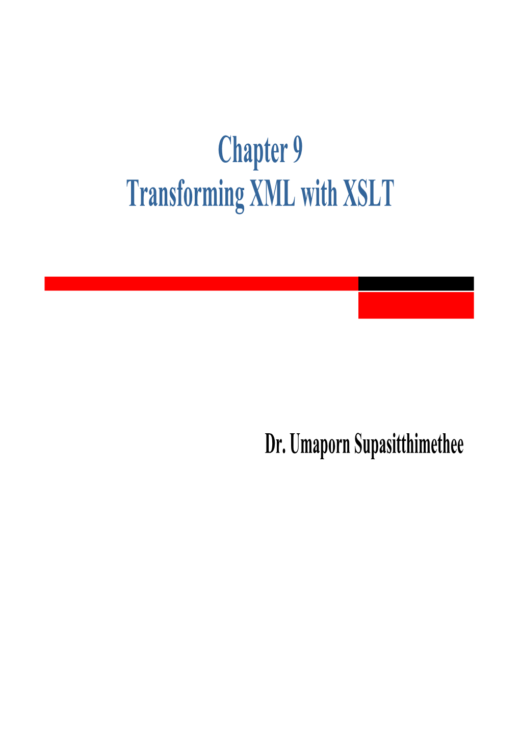 Chapter 9 Transforming XML with XSLT