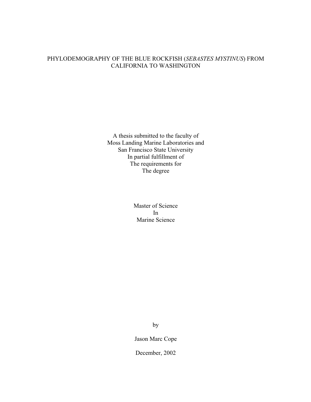 Phylodemography of the Blue Rockfish (Sebastes Mystinus) from California to Washington