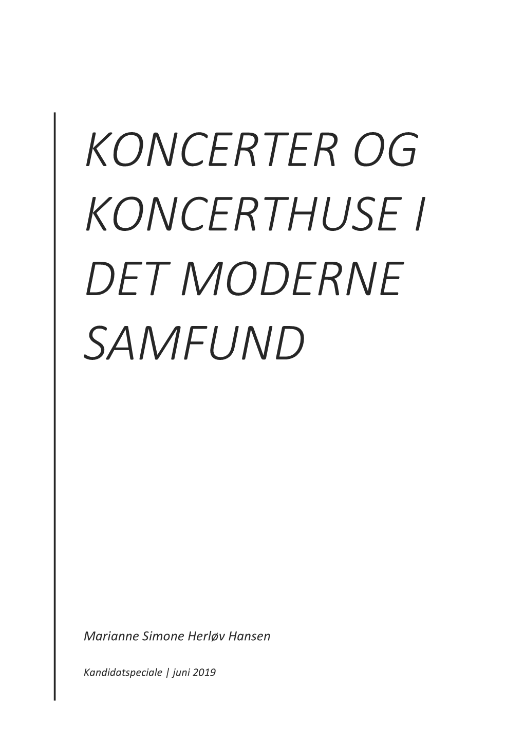 Koncerter Og Koncerthuse I Det Moderne Samfund