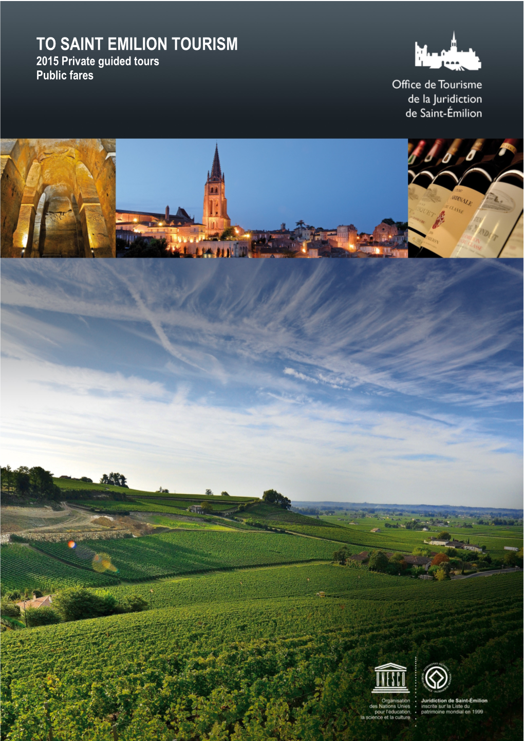 TO SAINT EMILION TOURISM 2015 Private Guided Tours Public Fares