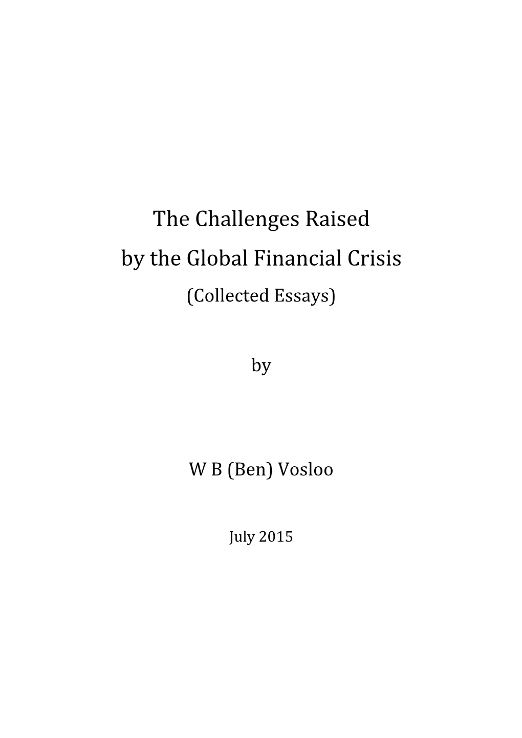 The Challenges Raised by the Global Financial Crisis (Collected Essays)