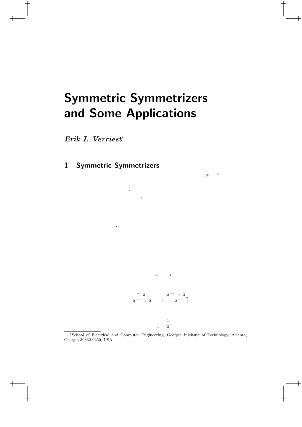 Symmetric Symmetrizers and Some Applications