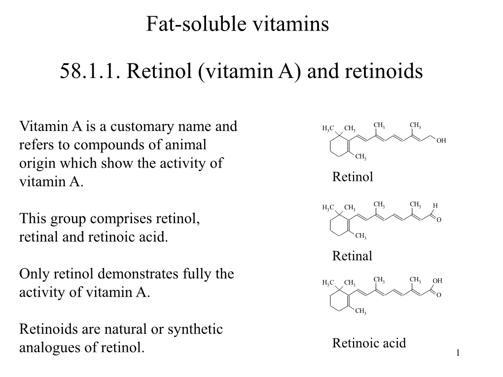 Fat-Soluble Vitamins 58.1.1. Retinol (Vitamin A) and Retinoids