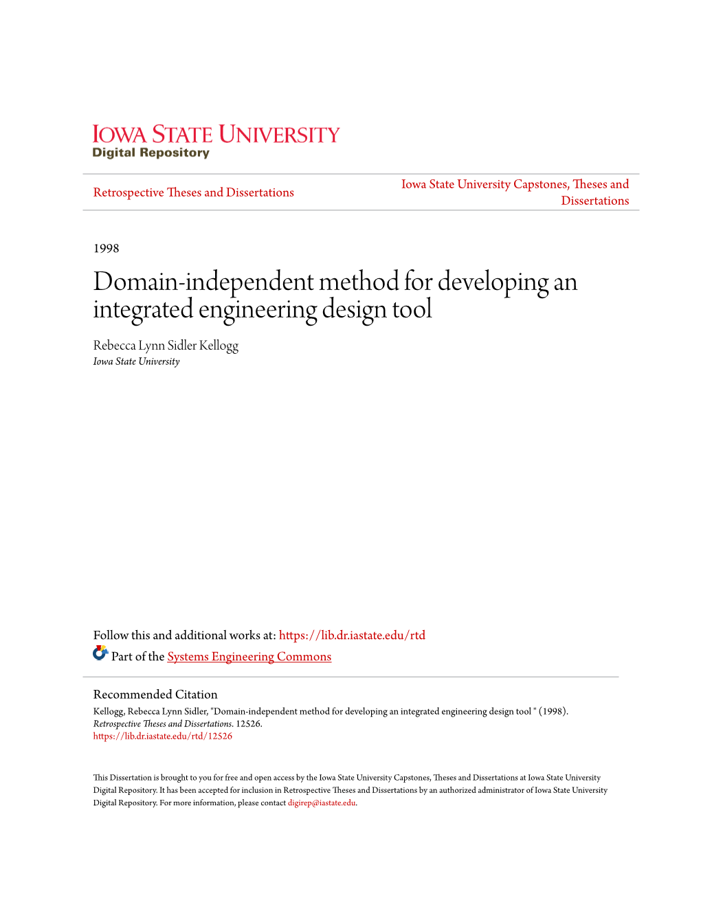 Domain-Independent Method for Developing an Integrated Engineering Design Tool Rebecca Lynn Sidler Kellogg Iowa State University