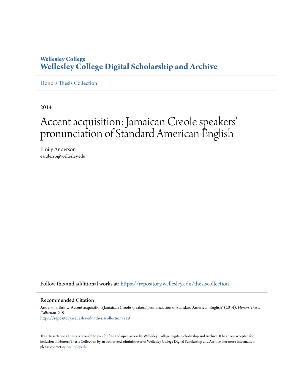 Accent Acquisition: Jamaican Creole Speakers' Pronunciation of Standard American English Emily Anderson Eanderso@Wellesley.Edu