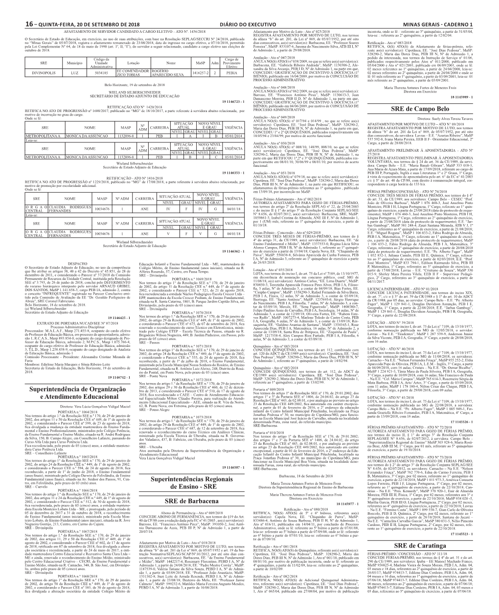 Quinta-Feira, 20 De Setembro De 2018 Diário Do Executivo Minas Gerais - Caderno 1 AFASTAMENTO DE SERVIDOR CANDIDATO a CARGO ELETIVO – ATO Nº