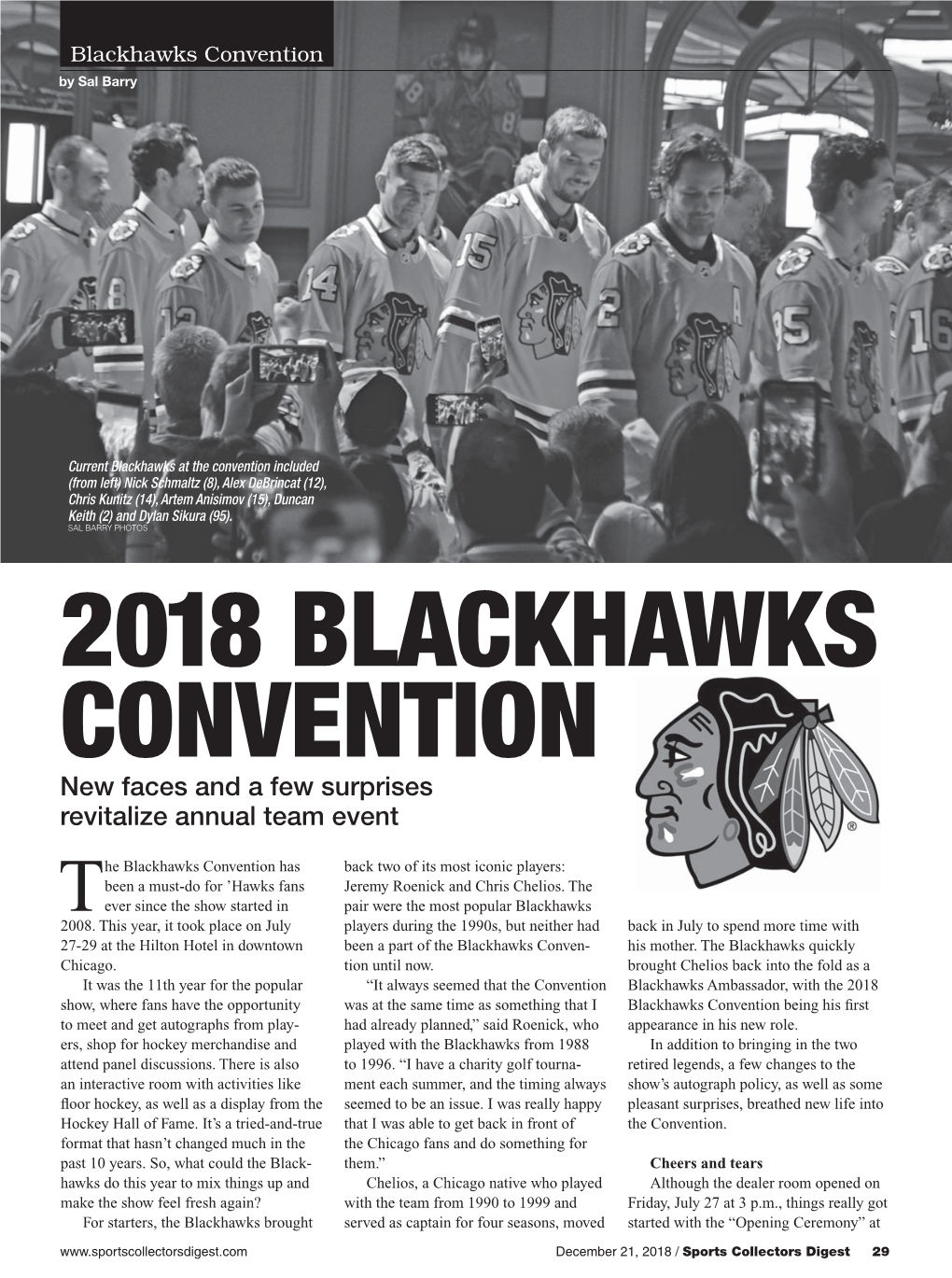 2018 BLACKHAWKS CONVENTION New Faces and a Few Surprises Revitalize Annual Team Event