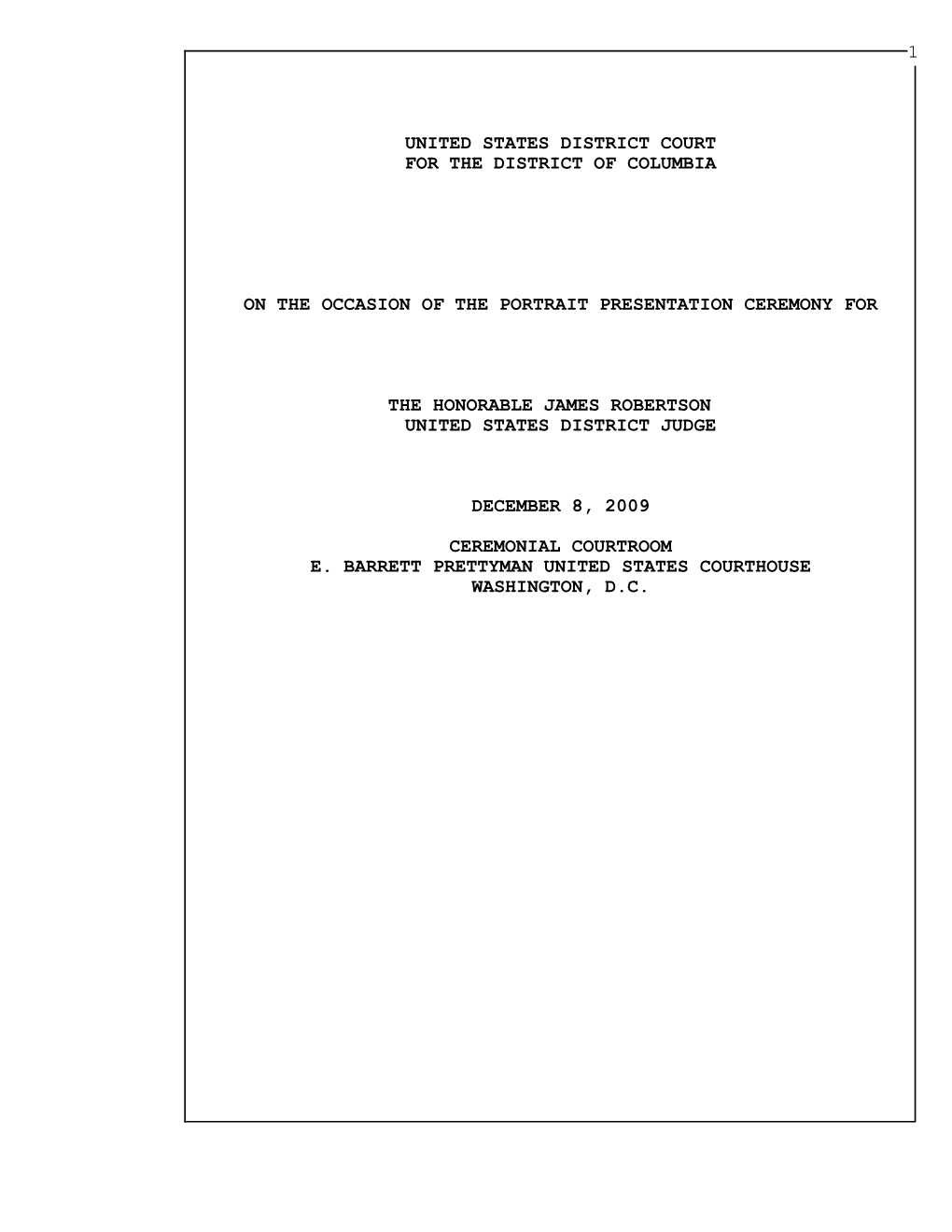 1 United States District Court for the District of Columbia on the Occasion of the Portrait Presentation Ceremony for the Honora