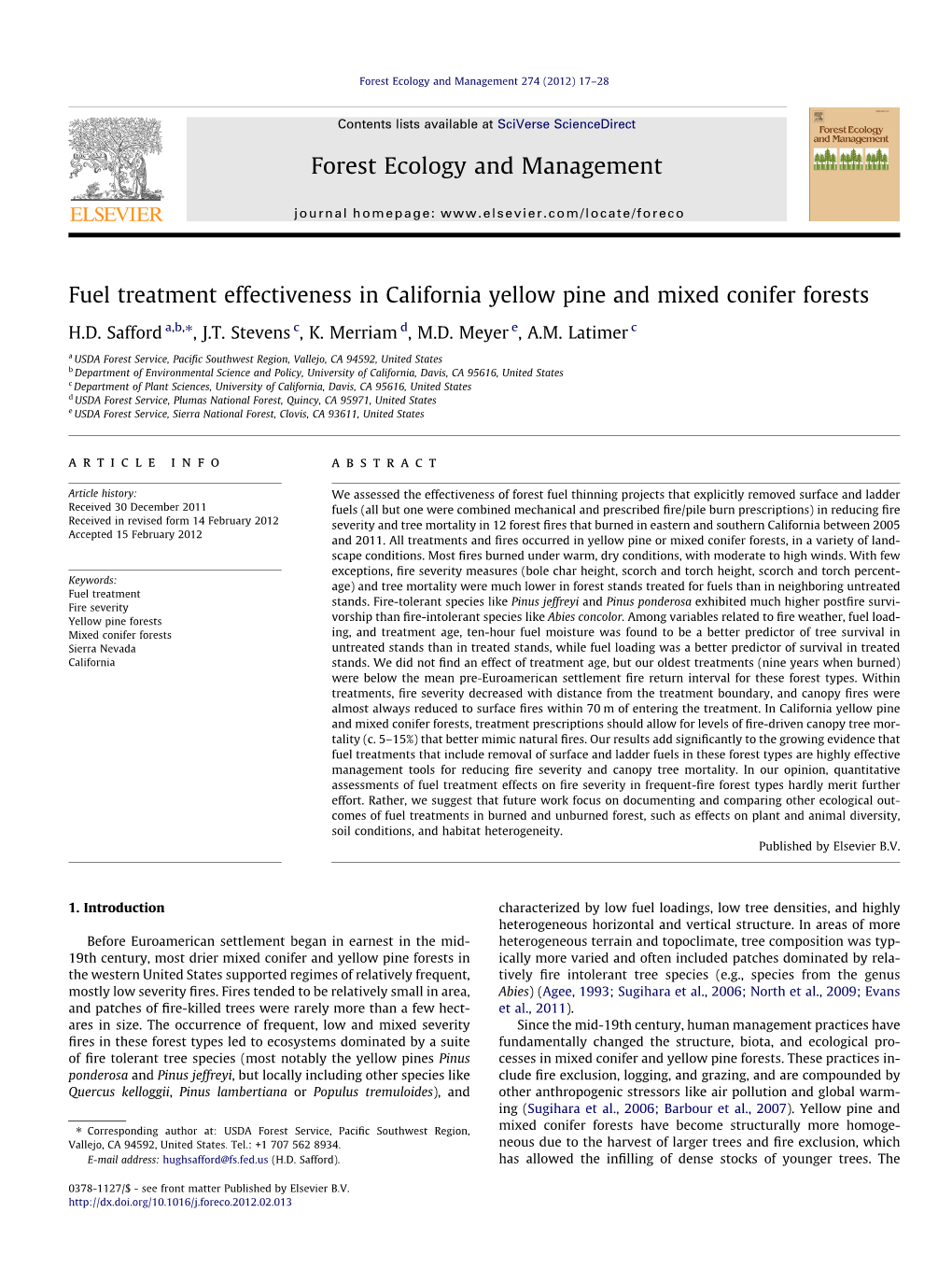 Fuel Treatment Effectiveness in California Yellow Pine and Mixed Conifer Forests ⇑ H.D