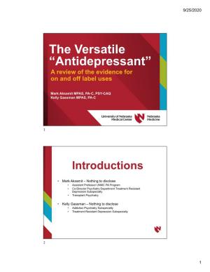 Antidepressant” a Review of the Evidence for on and Off Label Uses