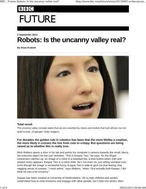 Robots: Is the Uncanny Valley Real?
