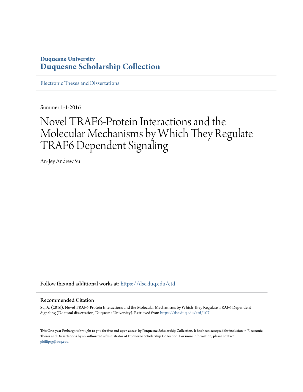 Novel TRAF6-Protein Interactions and the Molecular Mechanisms by Which They Regulate TRAF6 Epd Endent Signaling An-Jey Andrew Su