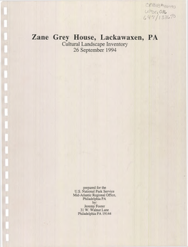 Cultural Landscape Inventory: Zane Grey House, Lackawaxen, PA 1 the Cultural Landscape Has Not Been Addressed