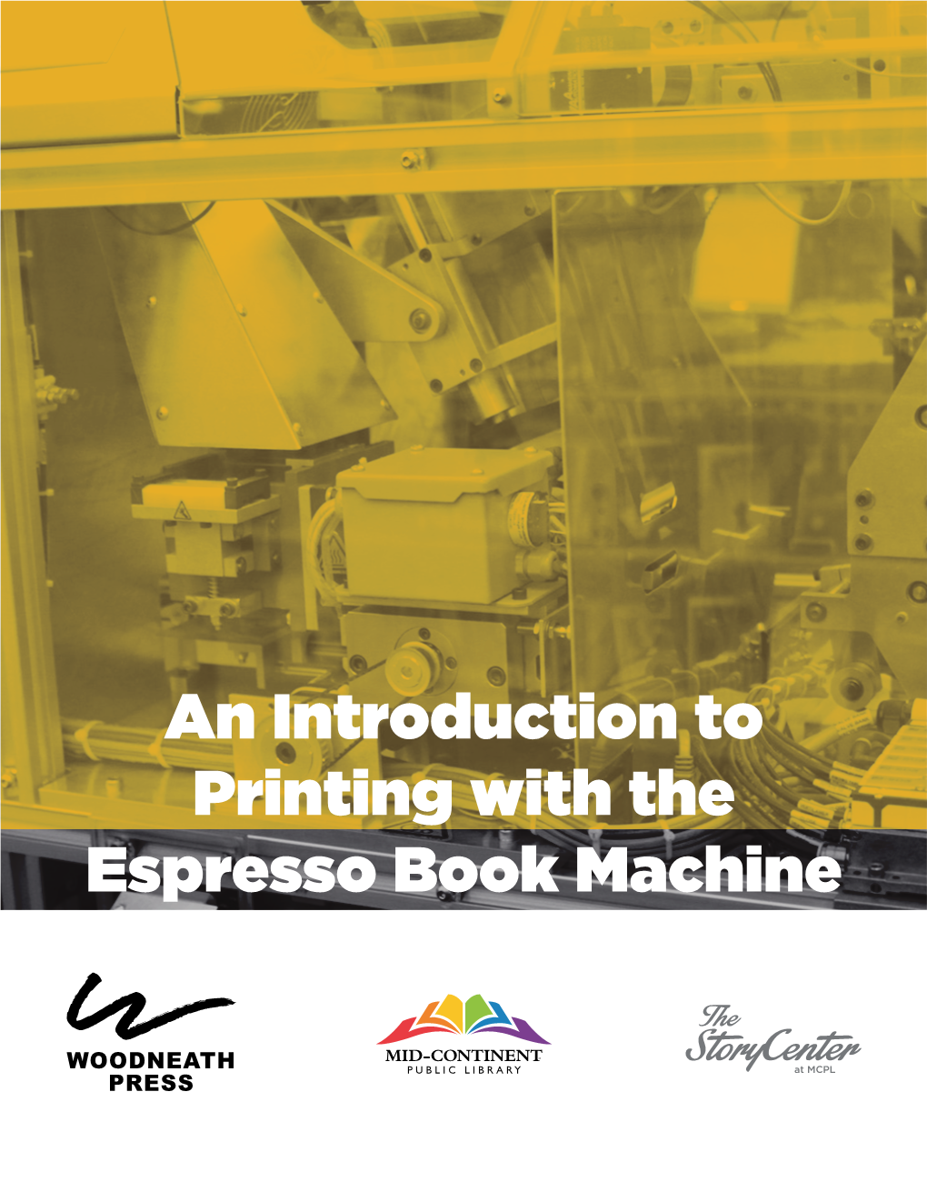 An Introduction to Printing with the Espresso Book Machine Steven V