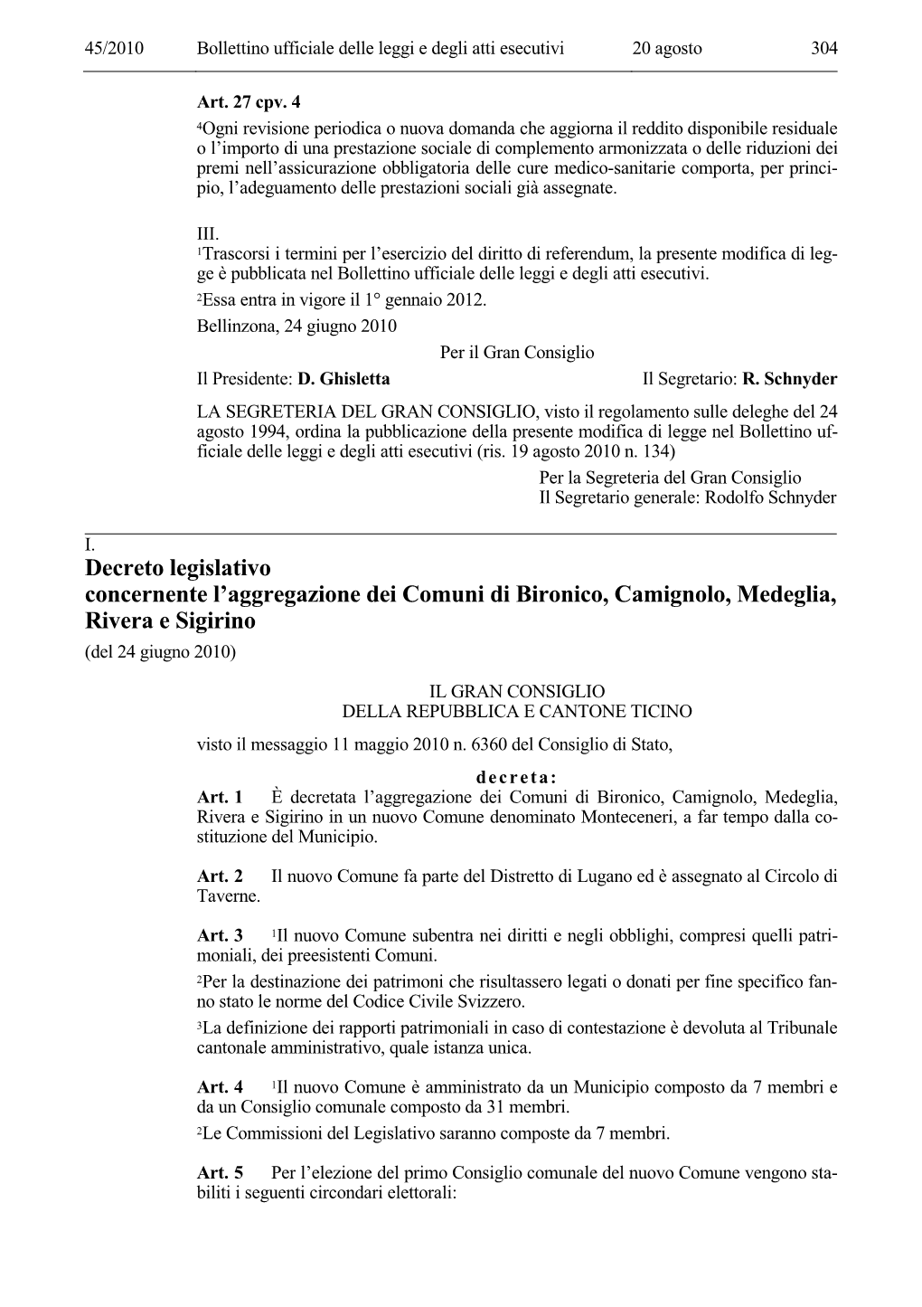 Decreto Legislativo Concernente L'aggregazione Dei Comuni Di Bironico, Camignolo, Medeglia, Rivera E Sigirino