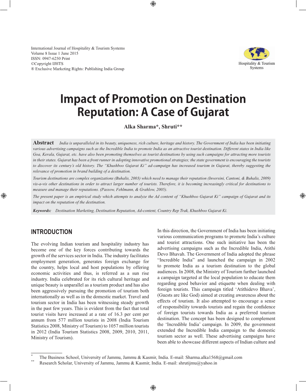 Impact of Promotion on Destination Reputation: a Case of Gujarat Alka Sharma*, Shruti**