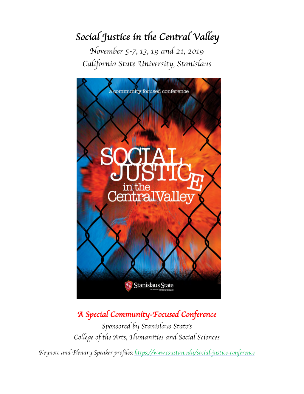 Social Justice in the Central Valley November 5-7, 13, 19 and 21, 2019 California State University, Stanislaus