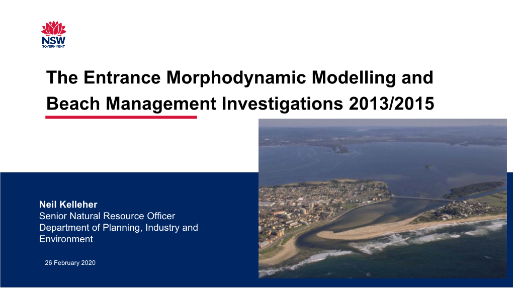 The Entrance Morphodynamic Modelling and Beach Management Investigations 2013/2015