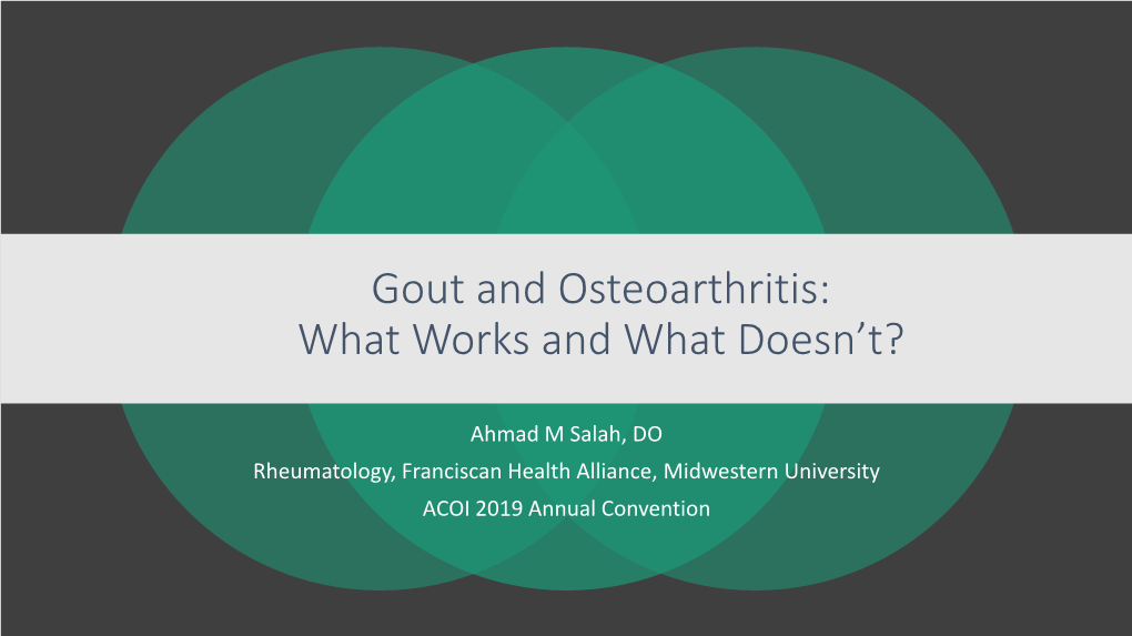 Gout and Osteoarthritis: What Works and What Doesn't?