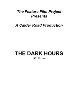 THE DARK HOURS (RT: 80 Min)