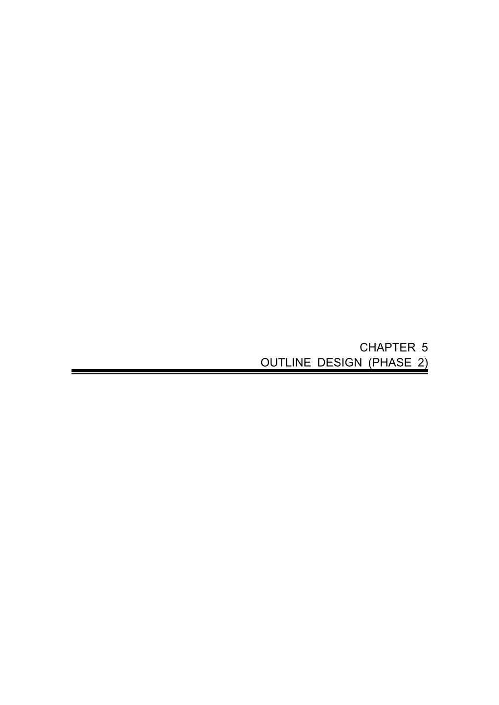 Chapter 5 Outline Design (Phase 2)