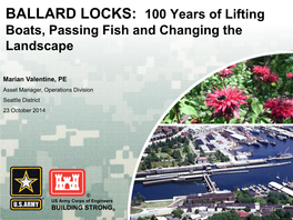 BALLARD LOCKS: 100 Years of Lifting Boats, Passing Fish and Changing the Landscape
