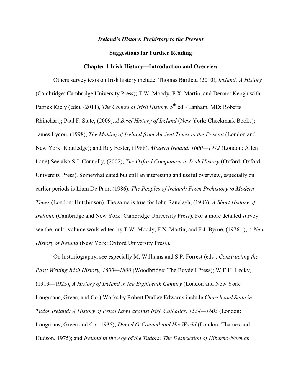 Ireland's History: Prehistory to the Present Suggestions for Further Reading Chapter 1 Irish History—Introduction and Overvi