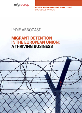 Migrant Detention in the European Union: a Thriving Business
