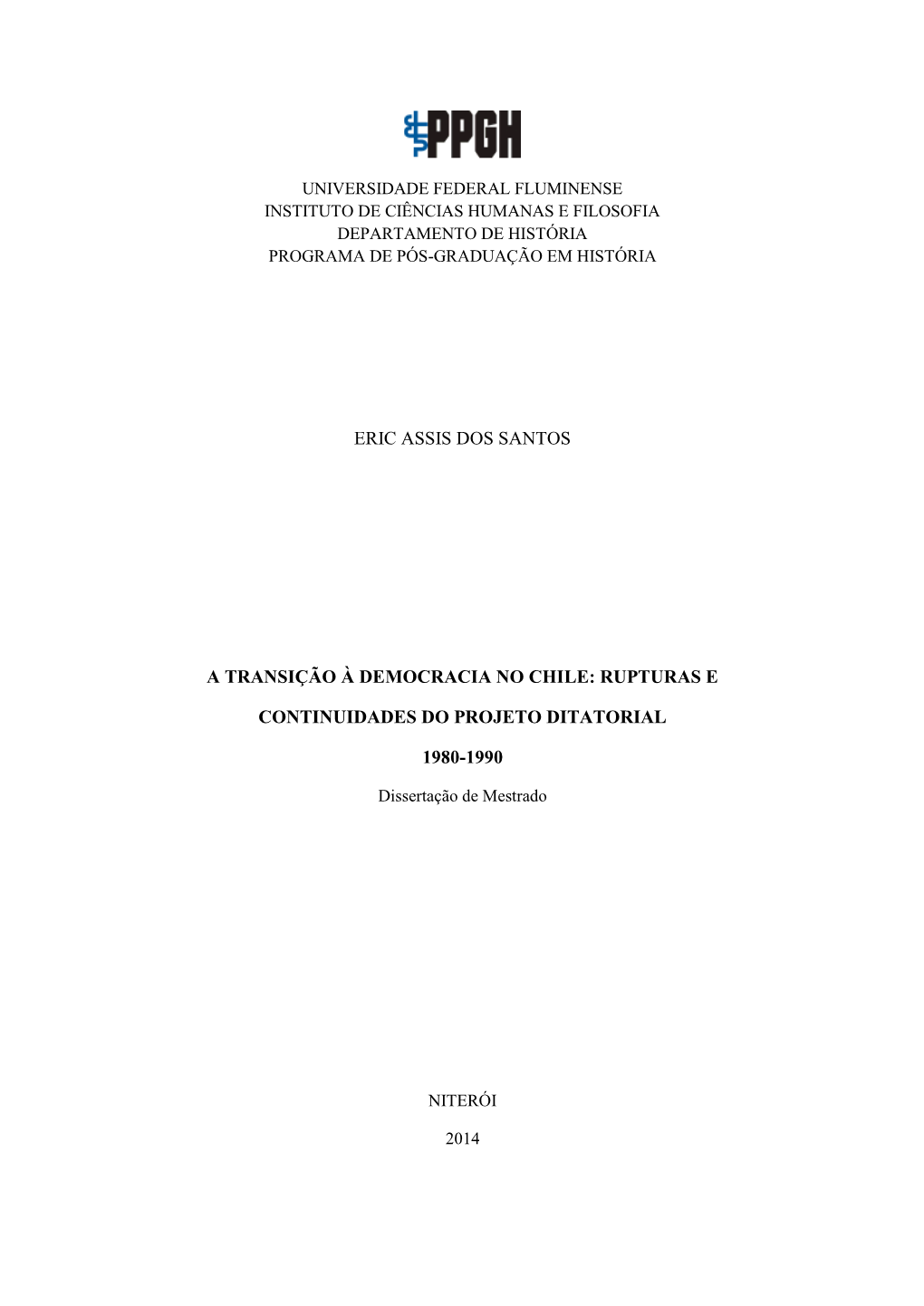 A Transição À Democracia No Chile: Rupturas E Continuidades Do Projeto Ditatorial 1980-1990