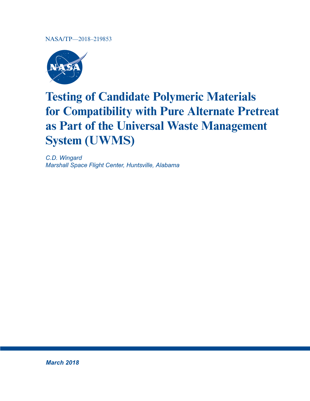 Testing of Candidate Polymeric Materials for Compatibility with Pure Alternate Pretreat As Part of the Universal Waste Management System (UWMS)