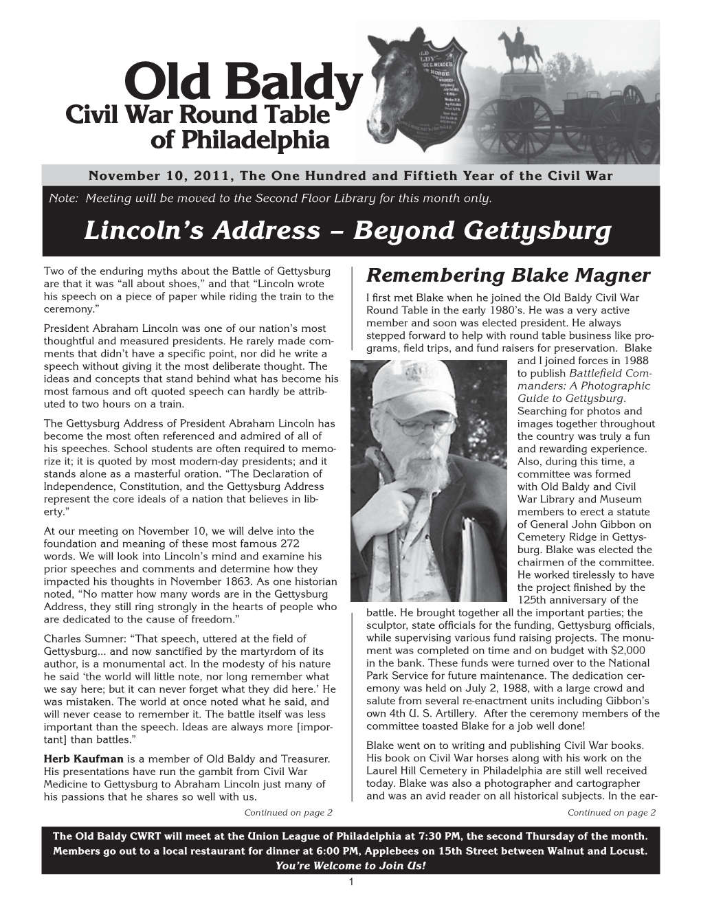 November 10, 2011, the One Hundred and Fiftieth Year of the Civil War Note: Meeting Will Be Moved to the Second Floor Library for This Month Only