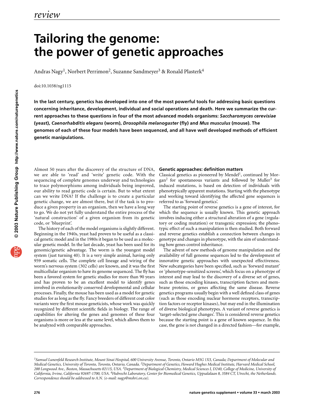 Tailoring the Genome: the Power of Genetic Approaches