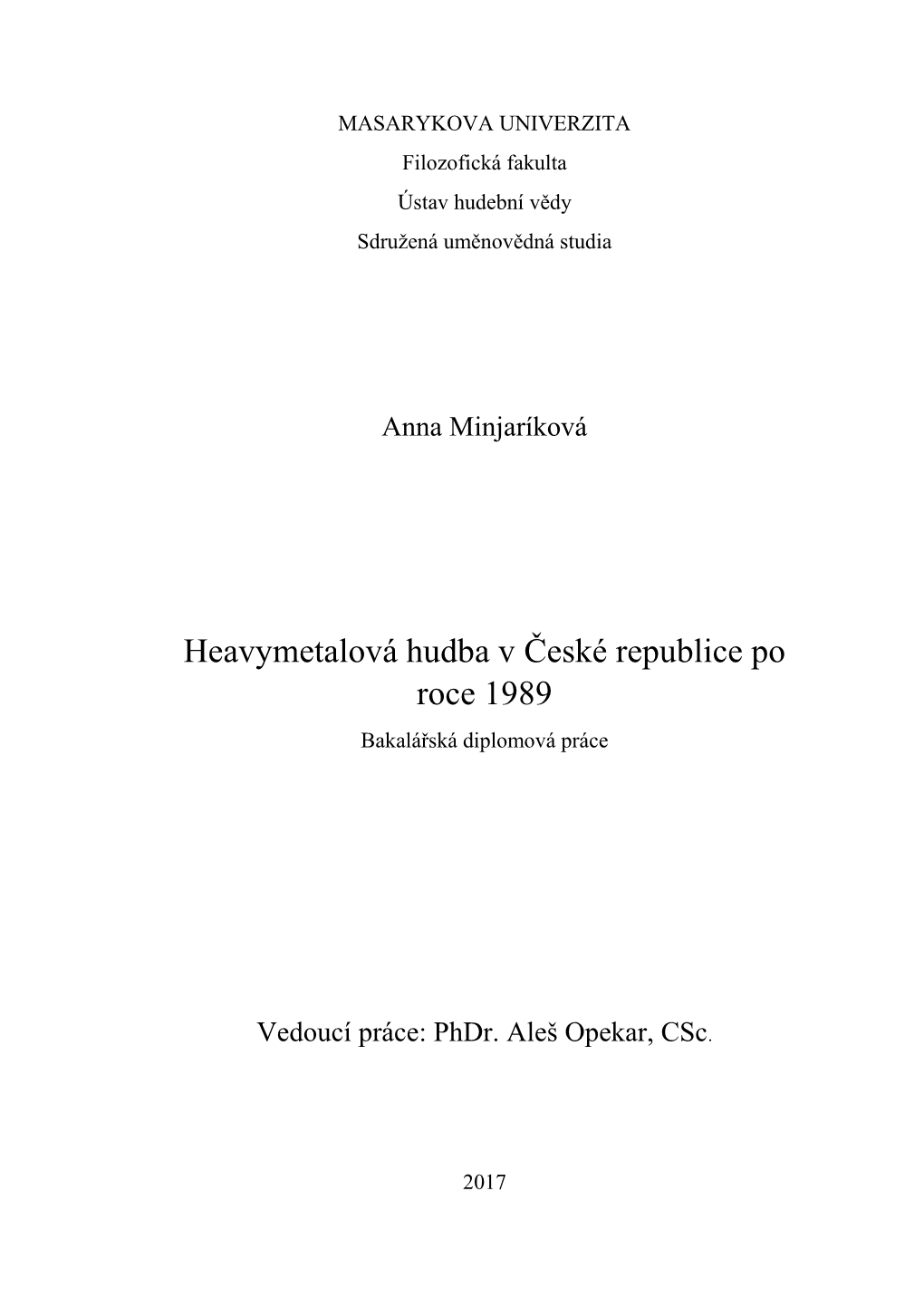 Heavymetalová Hudba V České Republice Po Roce 1989 Bakalářská Diplomová Práce