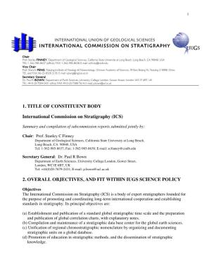 1. TITLE of CONSTITUENT BODY International Commission on Stratigraphy (ICS) 2. OVERALL OBJECTIVES, and FIT WITHIN IUGS SCIENCE P