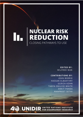 Nuclear Risk Reduction: Closing Pathways to Use