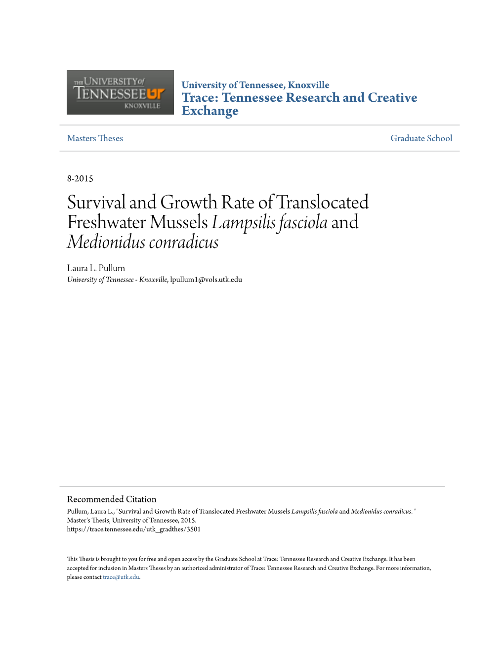 Survival and Growth Rate of Translocated Freshwater Mussels &lt;I&gt;Lampsilis Fasciola&lt;/I&gt; and &lt;I&gt;Medionidus Conrad