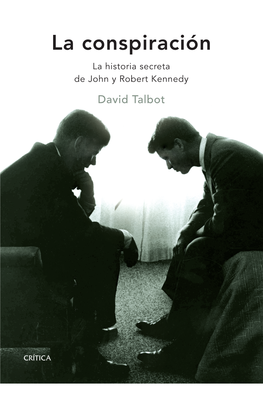 La Historia Secreta De John Y Robert Kennedy