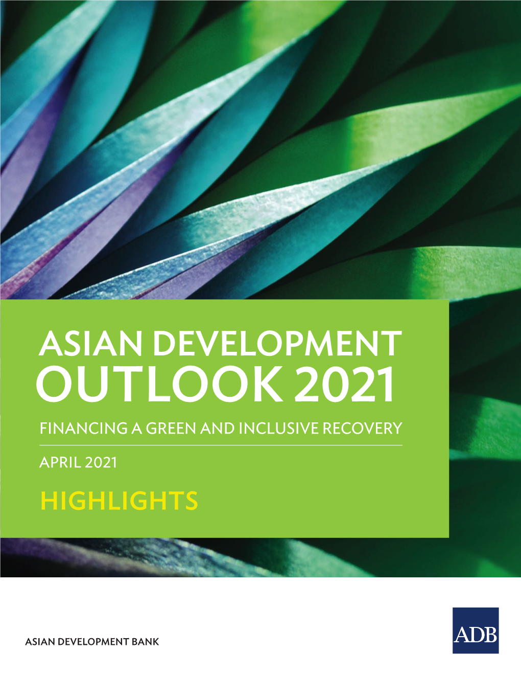 Highlights: Asian Development Outlook 2021